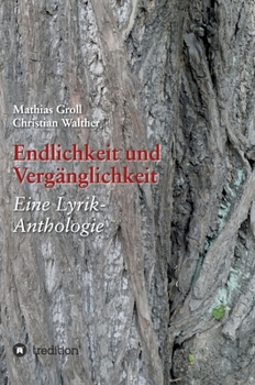 Hardcover Endlichkeit und Vergänglichkeit: Eine Lyrik-Anthologie [German] Book