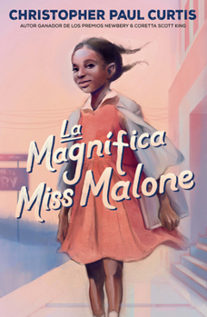 La Magnífica Miss Malone / The Mighty Miss Malone (Spanish Edition)