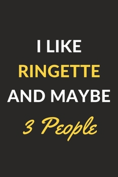 Paperback I Like Ringette And Maybe 3 People: Ringette Journal Notebook to Write Down Things, Take Notes, Record Plans or Keep Track of Habits (6" x 9" - 120 Pa Book