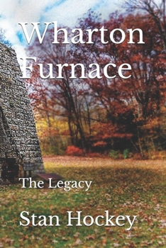 Wharton Furnace: The Legacy (The Uniontown Mysteries)