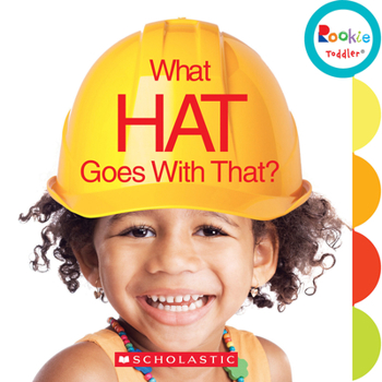 Board book What Hat Goes with That? (Rookie Toddler) Book