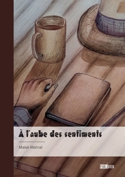 Paperback À l'aube des sentiments [French] Book