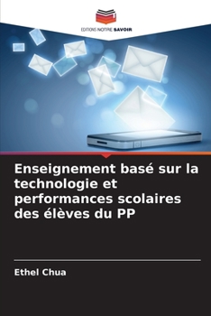 Paperback Enseignement basé sur la technologie et performances scolaires des élèves du PP [French] Book