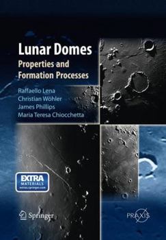 Paperback Lunar Domes: Properties and Formation Processes Book