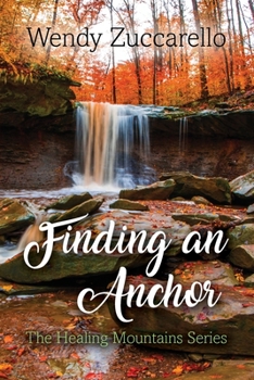 Paperback Finding an Anchor: The Healing Mountains Series Book