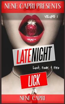 Paperback Late Night Lick: Lust. Fear. & Fire Book