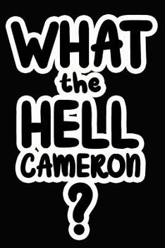 Paperback What the Hell Cameron?: College Ruled Composition Book