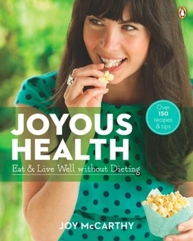 Paperback Joyous Health: Eat and Live Well Without Dieting Book