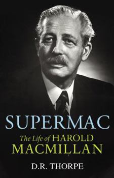 Hardcover Supermac: The Life of Harold Macmillan Book