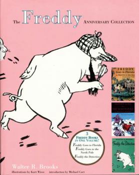 Hardcover The Freddy Anniversary Collection: Freddy Goes to Florida/Freddy Goes to the North Pole/Freddy the Detective Book