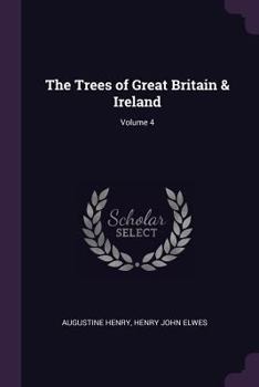 Paperback The Trees of Great Britain & Ireland; Volume 4 Book