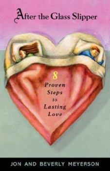 Paperback After the Glass Slipper: 8 Proven Steps to Lasting Love Book