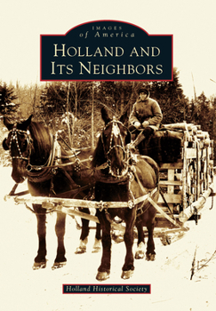 Holland and Its Neighbors (Images of America: Vermont) - Book  of the Images of America: Vermont