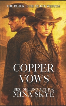 COPPER VOWS (THE BLACK LUCK OF KIT WESTON)