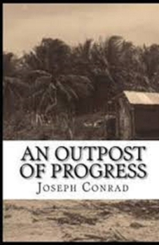 An Outpost of Progress Illustrated