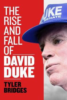 Paperback The Rise and Fall of David Duke Book