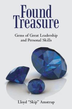 Hardcover Found Treasure: Gems of Great Leadership and Personal Skills Book