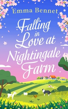 Paperback FALLING IN LOVE AT NIGHTINGALE FARM a heartwarming, feel-good romance to fall in love with Book