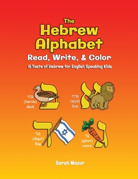 Paperback The Hebrew Alphabet: Read, Write, & Color: Print, Write, & Color Book