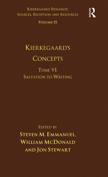 Paperback Volume 15, Tome VI: Kierkegaard's Concepts: Salvation to Writing Book