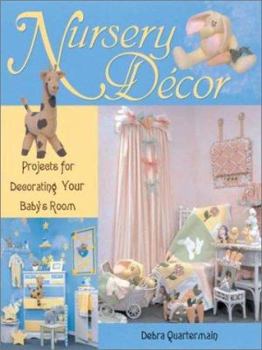 Paperback Nursery Decor: Projects for Decorating Your Baby's Room [With Pattern Sheet] Book