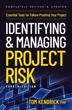 Paperback Identifying and Managing Project Risk 4th Edition: Essential Tools for Failure-Proofing Your Project Book