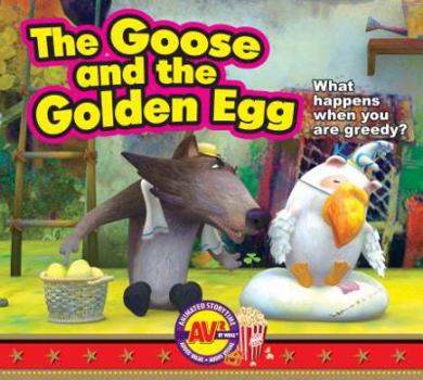 Library Binding The Goose and the Golden Egg: What Happens When You Are Greedy? Book