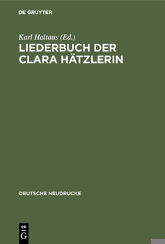 Hardcover Liederbuch der Clara Hätzlerin [German] Book