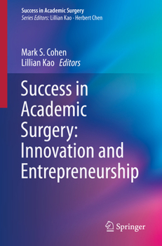 Success in Academic Surgery: Innovation and Entrepreneurship