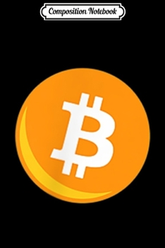 Composition Notebook: Bitcoin Logo Cryptocurrency Men Women Miner Journal/Notebook Blank Lined Ruled 6x9 100 Pages