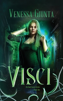 Visci - Book #2 of the Soul Cavern