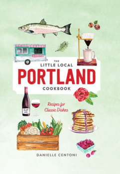 Hardcover Little Local Portland Cookbook Book