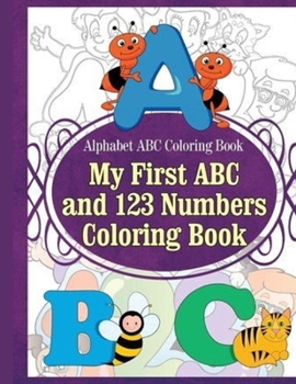 Paperback My First ABC and 123 Numbers Coloring Book
