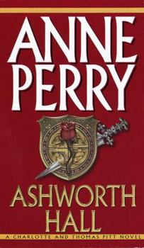 Ashworth Hall - Book #17 of the Charlotte & Thomas Pitt
