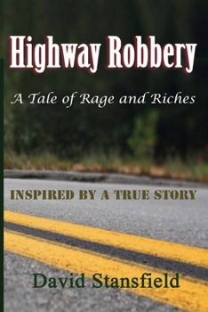 Paperback Highway Robbery: A Tale of Rage and Riches Book