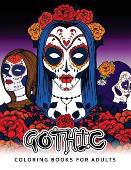 Paperback Gothic Coloring Books For Adults: Adult coloring Books Book