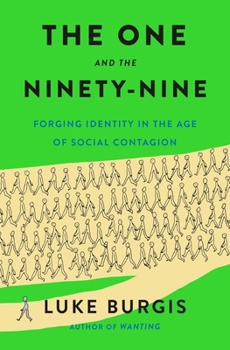 The One and the Ninety-Nine: Forging Identity in the Age of Social Contagion