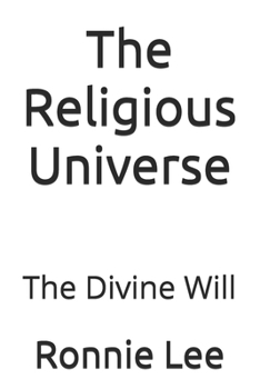 Paperback The Religious Universe: The Divine Will Book