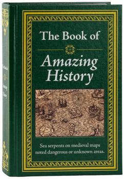 Hardcover The Book of Amazing History Book