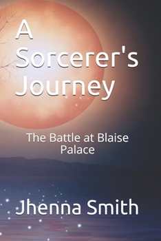 Paperback A Sorcerer's Journey: The Battle at Blaise Palace Book