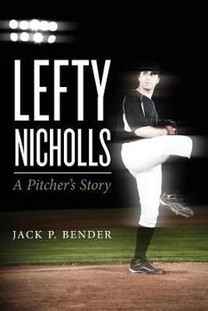 Paperback Lefty Nicholls: A Pitcher's Story Book
