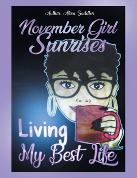 Paperback November Girl Sunrises: Living My Best Life Book