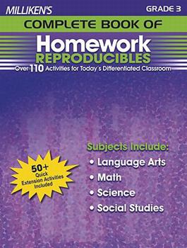 Paperback Milliken's Complete Book of Homework Reproducibles - Grade 3: Over 110 Activities for Today's Differentiated Classroom Book