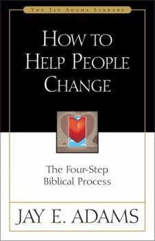 Paperback How to Help People Change: The Four-Step Biblical Process Book