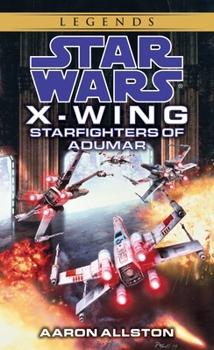 Mass Market Paperback Starfighters of Adumar: Star Wars Legends (X-Wing) Book
