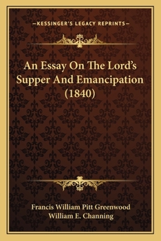 Paperback An Essay On The Lord's Supper And Emancipation (1840) Book