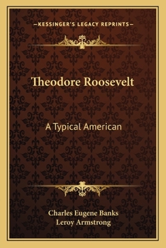 Paperback Theodore Roosevelt: A Typical American Book