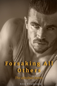 Forsaking All Others - Book #1 of the Atholton