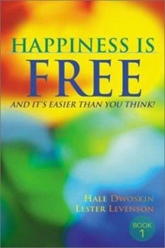 Paperback Happiness Is Free: And It's Easier Than You Think! Book