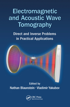 Paperback Electromagnetic and Acoustic Wave Tomography: Direct and Inverse Problems in Practical Applications Book